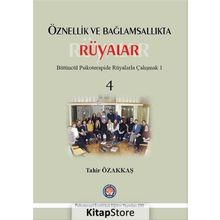 Öznellik ve Bağlamsallıkta Rüyalar - Tahir Özakkaş