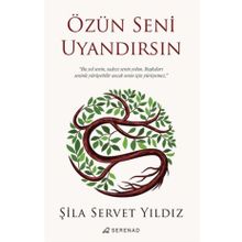Özün Seni Uyandırsın Serenad Yayınevi