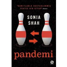 Pandemi: Koleradan Koronavirüslere Dünyayı Sarsan Virüsler - Sonia Shah