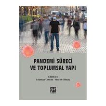 Pandemi Süreci ve Toplumsal Yapı - Lokman Cerrah Murat Dilmaç
