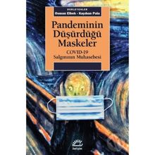 Pandeminin Düşürdüğü Maskeler - Osman Elbek Kayıhan Pala