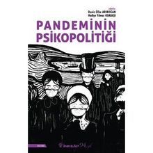 Pandeminin Psikopolitiği - Deniz Ülke Arıboğan