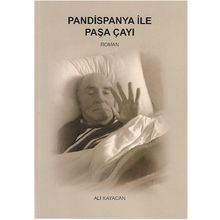 Pandispanya İle Paşa Çayı - Ali Kayacan