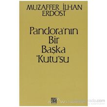 Pandora’nın Bir Başka Kutu su - Muzaffer İlhan Erdost