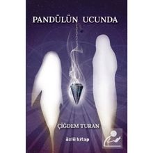 Pandülün Ucunda Çiğdem Turan