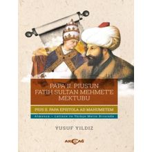 Papa 2. Piusun Fatih Sultan Mehmete Mektubu - Akçağ Kitabevi