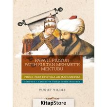 Papa II. Pius'un Fatih Sultan Mehmet'e Mektubu - Yusuf Yıldız