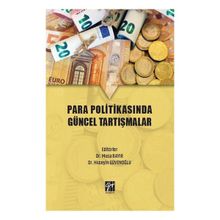 Para Politikasında Güncel Tartışmalar - Musa Bayır Hüseyin Güvenoğlu