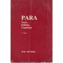 PARA TEORI - POLITIKA - UYGULAMA - NUR KEYDER