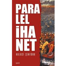 Paralel İhanetin Çetesi - Şeref Dereci