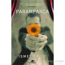 Paramparça - İsmet Prcic