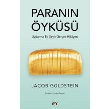Paranın Öyküsü; Uydurma Bir Şeyin Gerçek Hikayesi - Say Yayınları