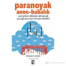 PARANOYAK ANNE-BABALIK - FRANK FUREDI