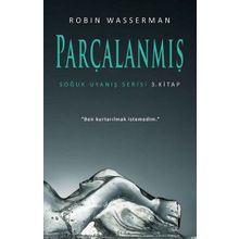 Parçalanmış / Soğuk Uyanış Serisi 3 -Robin Wasserman