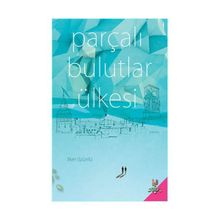 Parçalı Bulutlar Ülkesi - İlker Özünlü