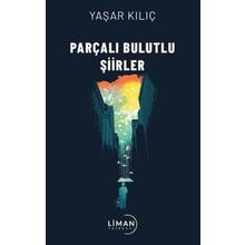 Parçalı Bulutlu Şiirler Yaşar Kılıç