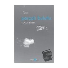 Parçalı Bulutlu - Tuğçe Isıyel