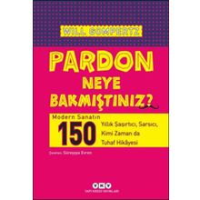 Pardon Neye Bakmıştınız? - Will Gompertz