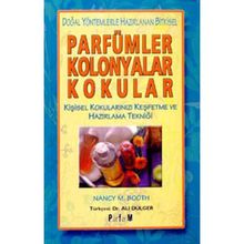 PARFÜMLER KOLONYALAR KOKULAR - NANCY M. BOOTH