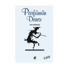 Parfümün Dansı - Tom Robbins