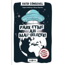 Park Etme Abi Mal Gelecek! - Teğmen Nabirag'ın Dünya Raporları 1 - Kolektif