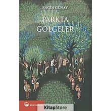 Parkta Gölgeler - Engin Günay
