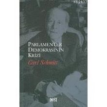 PARLAMENTER DEMOKRASININ KRIZI - CARL SCHMITT