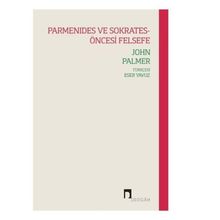 Parmanides ve Sokrates - Öncesi Felsefe