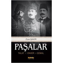 PAŞALAR TALAT, ENVER, CEMAL - ZIYA ŞAKİR