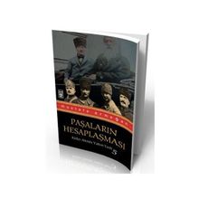 PAŞALARIN HESAPLAŞMASI KÜLLER ALTINDA YAKIN TARIH 5 - MUSTAFA ARMAĞAN