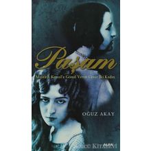 PAŞAM MUSTAFA KEMALE GÖNÜL VEREN CESUR İKİ KADIN - OĞUZ AKAY