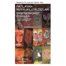 Patlayan Kuyrukluyıldızlar - Ekspresyonist Öyküler - Kolektif