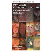 Patlayan Kuyrukluyıldızlar - Ekspresyonist Öyküler