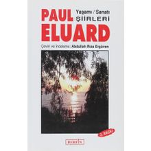 Paul Eluard Yaşamı, Sanatı, Şiirleri - Abdullah Rıza Ergüven