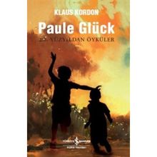 Paule Glück 20. Yüzyıldan Öyküler - Klaus Kordon