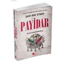 Payidar Şahı Mat Etmek - Şevki Karabekiroğlu