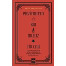 Payitahtta Bir İngiliz Tüccar Ötüken Neşriyat