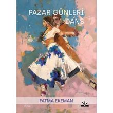 Pazar Günleri Dans - Fatma Ekeman