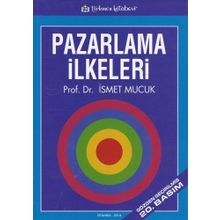 Pazarlama İlkeleri / İsmet Mucuk / İsmet Mucuk