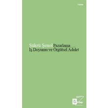 Pazarlama İş Doyumu Ve Örgütsel Adalet - Şükrü Şenol