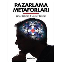 Pazarlama Metaforları - Lindsay Zaltman Gerald Zaltman