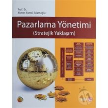 Pazarlama Yönetimi - Stratejik Yaklaşım - Ahmet Hamdi İslamoğlu