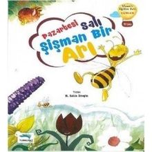Pazartesi Salı Şişman Bir Arı - H. Salih Zengin