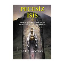 Peçesiz Isis 1 - Helena Petrouna Blavatsky