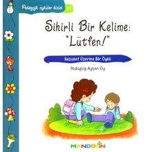 Pedagojik Öyküler 14 - Sihirli Bir Kelime Lütfen - pedagog aysen oy