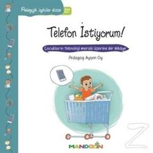 Pedagojik Öyküler Dizisi 27- Telefon İstiyorum! - pedagog aysen oy