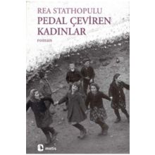 PEDAL ÇEVİREN KADINLAR - REA STATHOPULU