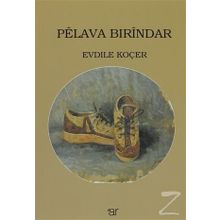 Pelava Bırindar - Evdile Koçer