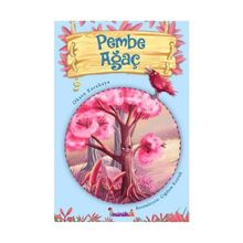 Pembe Ağaç - Okşan Karakaya - Minikiz Yayıncılık
