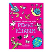 Pembe Kitabım - Renkleri Öğreniyorum Serisi - İş Bankası Kültür Yayınları